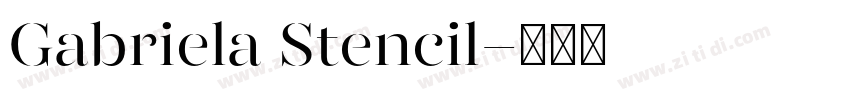 Gabriela Stencil字体转换